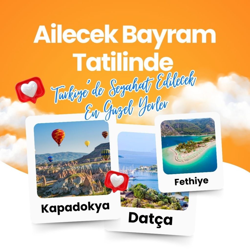 Ailecek Bayram Tatilinde Türkiye’de Seyahat Edilecek En Güzel Yerler